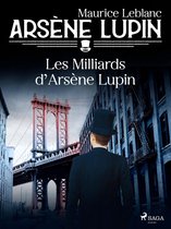 Arsène Lupin -- Les Milliards d'Arsène Lupin