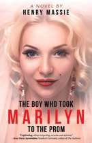 The Boy Who Took Marilyn to the Prom