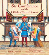Sir Cumference - Sir Cumference and the Off-the-Charts Dessert