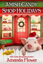 An Amish Candy Shop Mystery - Amish Candy Shop Holidays Bundle