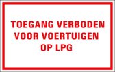 Toegang verboden voor voertuigen op LPG tekstbord 400 x 250 mm