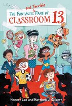 Classroom 13 3 - The Fantastic and Terrible Fame of Classroom 13