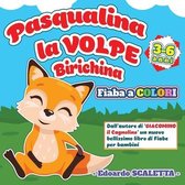 Pasqualina la Volpe Birichina - Fiaba a colori per bambini