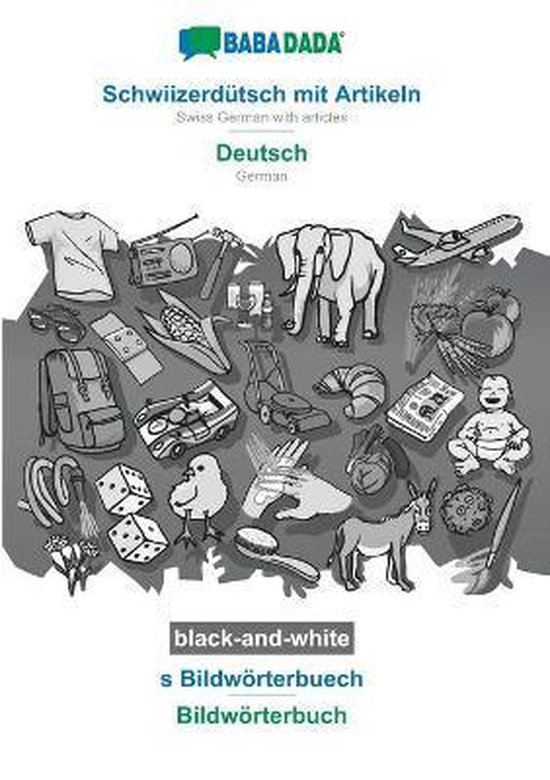 Schwiizerdütsch mit Artikeln - Deutsch, s Bildwörterbuech, ... - cover