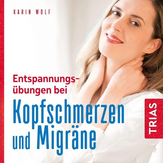 Entspannungsübungen bei Kopfschmerzen und Migräne - cover