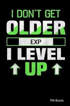 I DonT Get Older I Level Up