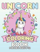 Unicorn Coloring Book for Kids Ages 8-12