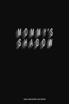 Mommy's Shadow