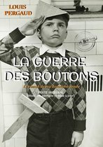 Littérature Jeunesse - La Guerre des boutons – Texte complet et annoté, précédé d'une préface de l'auteur [nouv. éd. entièrement revue et corrigée].