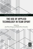 Routledge Research in Sports Technology and Engineering - The Use of Applied Technology in Team Sport