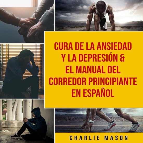 Cura de la ansiedad y la depresión & El Manual del Corredor ... - cover