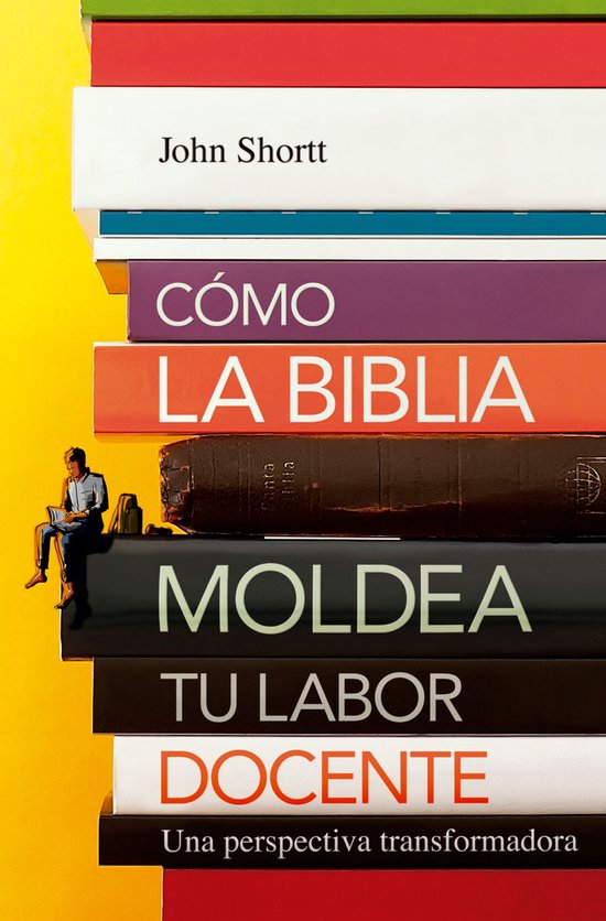 Cómo la Biblia moldea tu labor docente - cover