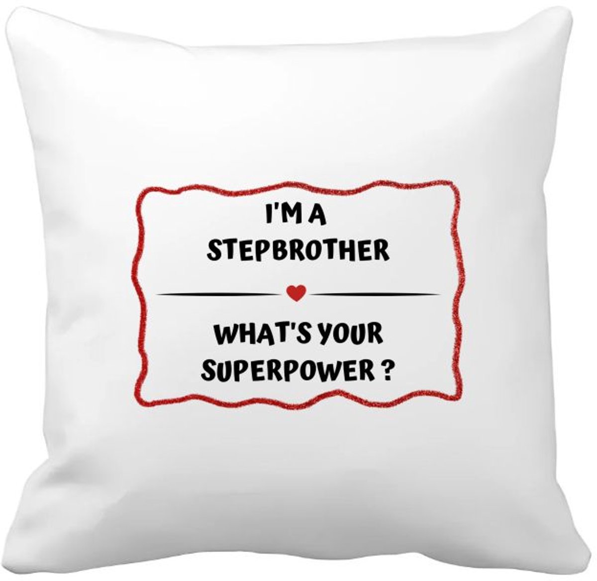 Akyol i'm a stepbrother what's your superpower? Kussen hoes - Broer - super stiefbroer - verjaardag - cadeautje voor broer - broer artikelen - kado - geschenk - 40 bij 40 cm Multicolor