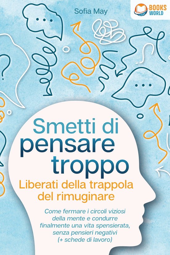 Smetti di pensare troppo - Liberati della trappola del rimug ... - cover