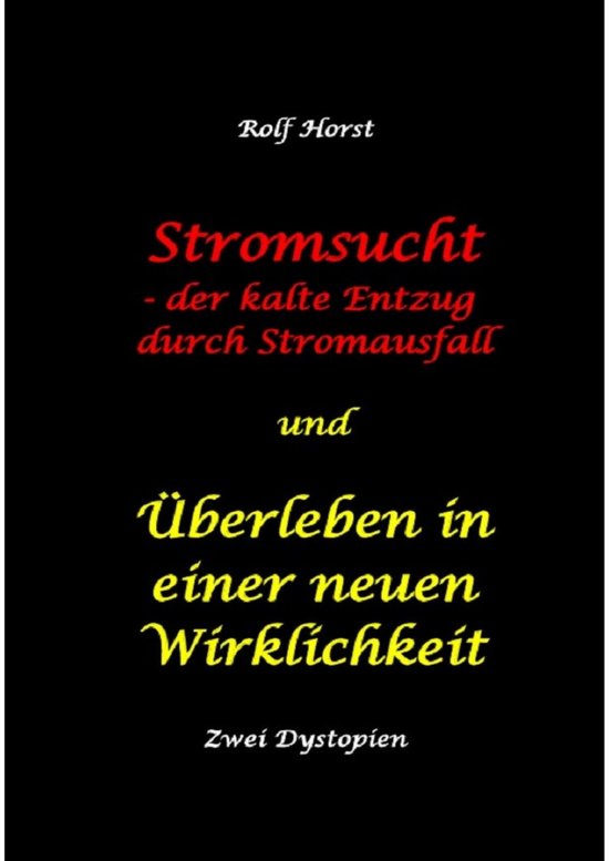Stromsucht - der kalte Entzug durch Stromausfall und Überle ... - cover