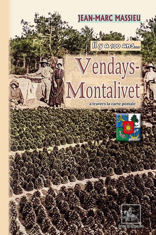 Il y a 100 ans... Vendays-Montalivet (à travers la carte po ... - cover