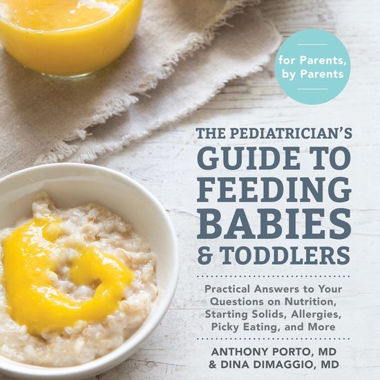 The Pediatrician's Guide to Feeding Babies and Toddlers - cover