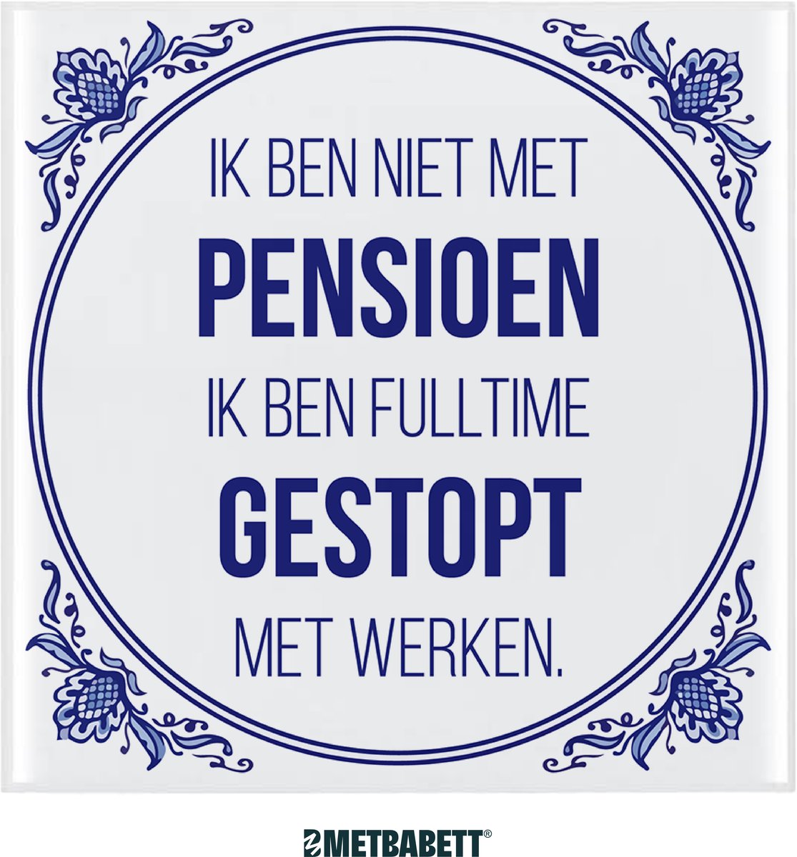 Delfts blauw tegeltje - Pensioen - 15 cm - wanddecoratie - Met Babett