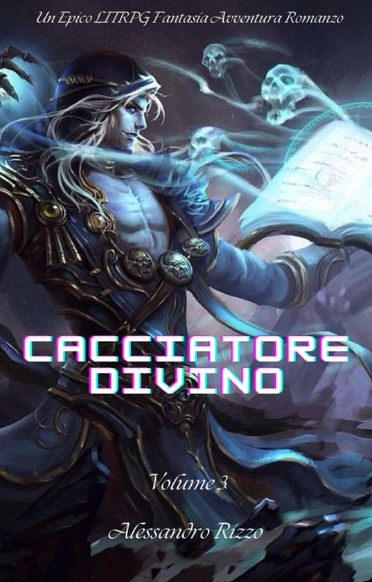 Cacciatore Divino:Un Epico LITRPG Fantasia Avventura Romanzo ... - cover