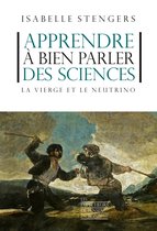 Les empêcheurs de penser en rond - Apprendre à bien parler des sciences