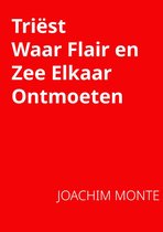 Triëst, Waar flair en zee elkaar ontmoeten