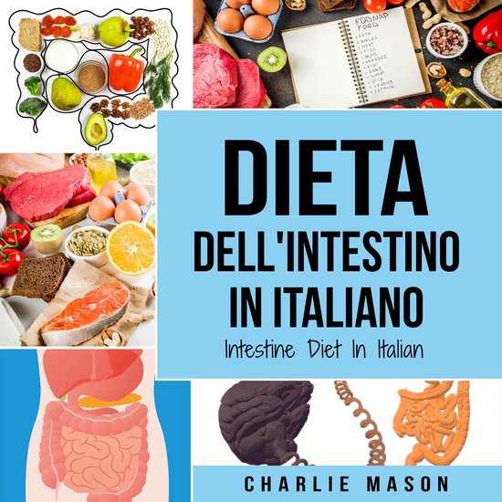 Dieta dell'Intestino In italiano/ Intestine Diet In Italian - cover
