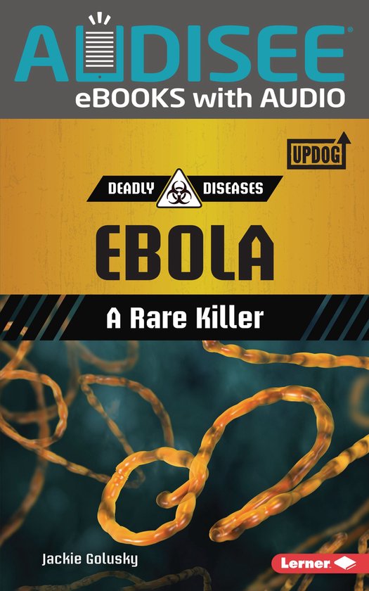 Deadly Diseases (UpDog Books ™) - Ebola