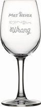 Verre à vin blanc gravé 26cl Mrs. Never Wrong