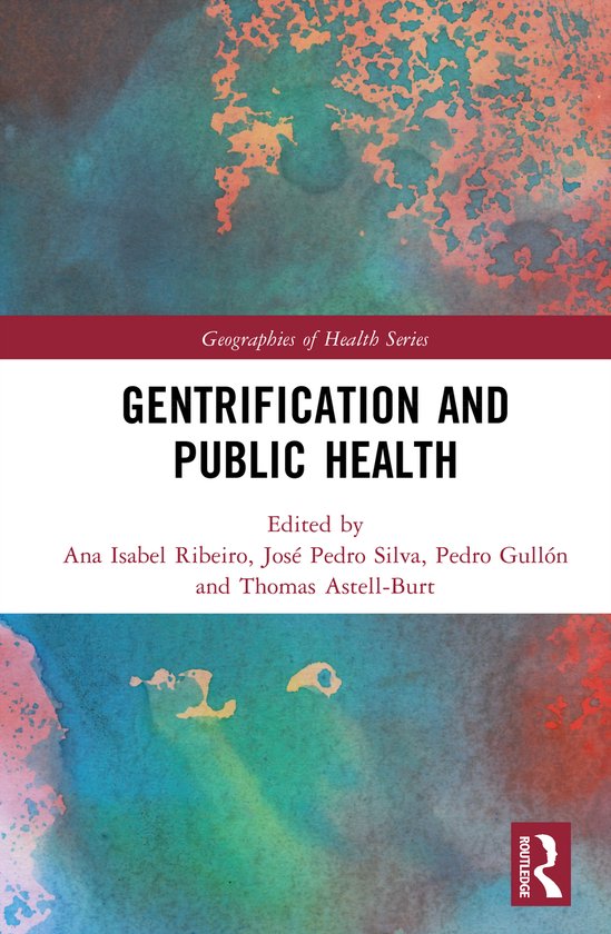 Geographies of Health Series- Gentrification and Public Health ...