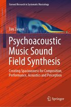 Current Research in Systematic Musicology 7 - Psychoacoustic Music Sound Field Synthesis