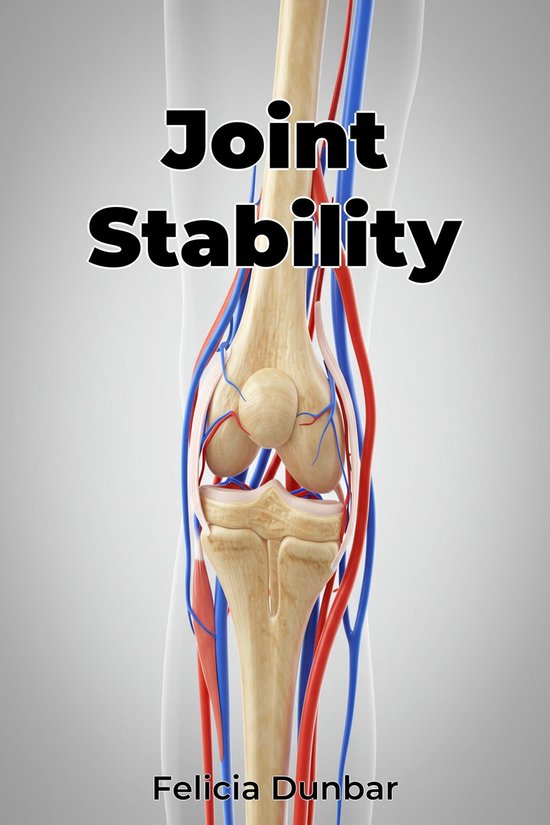 Joint Stability (ebook), Felicia Dunbar | 9788235260055 | Boeken | bol
