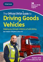 The Offical DVSA Guide to Driving Goods Vehicles: DVSA Safe Driving for Life Series