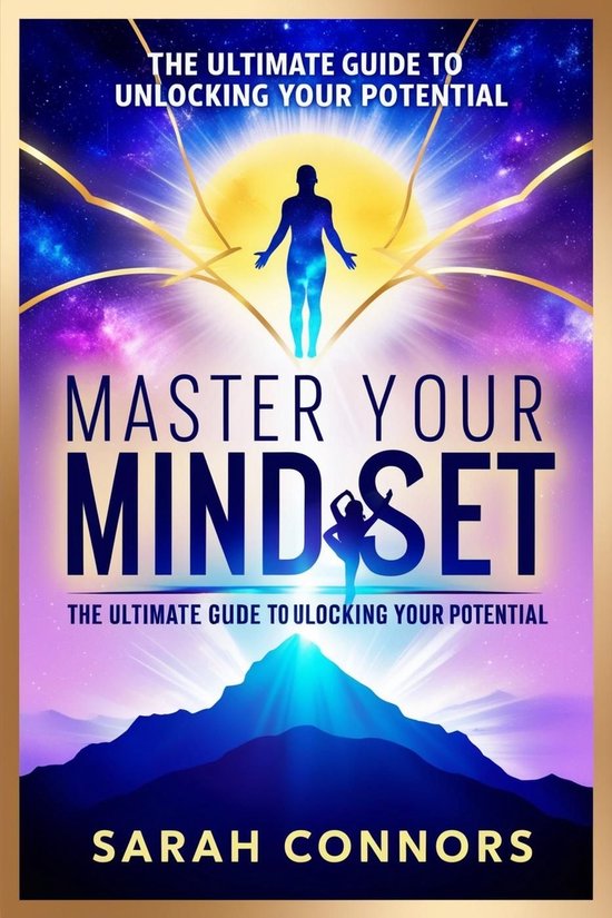 Master Your Mindset The Ultimate Guide to Unlocking Your Potential(01)