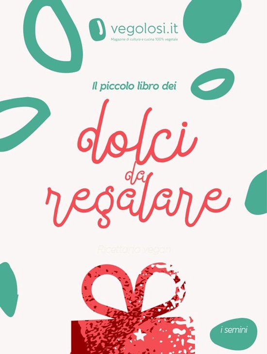 I semini 26 - Il piccolo libro dei dolci da regalare - cover