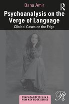Psychoanalysis in a New Key Book Series- Psychoanalysis on the Verge of Language