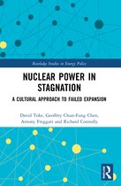 Routledge Studies in Energy Policy- Nuclear Power in Stagnation