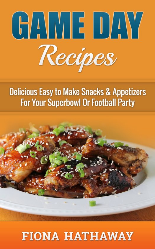 Game Day Recipes (ebook), Fiona Hathaway 1230006338367 Boeken bol
