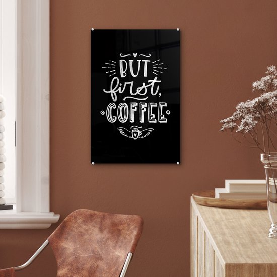 MuchoWow® Peinture sur verre 40x60 cm - Peinture acrylique sur verre - Citations - Mais d'abord le café - Premier café - Proverbes - Photo sur verre - Peintures