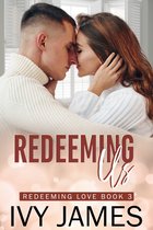 Redeeming Love Series 3 - Redeeming Us