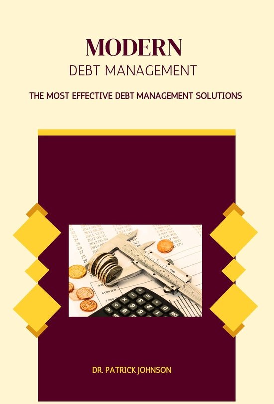 Modern Debt Management The Most Effective Debt Management Solutions