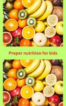 Proper nutrition for kids