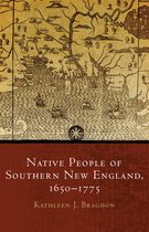 The Civilization of the American Indian Series- Native People of Southern New England, 1650-1775