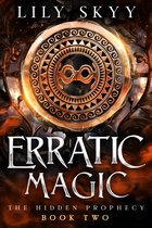 The Hidden Prophecy 2 - Erratic Magic