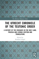 The Military Religious Orders-The Utrecht Chronicle of the Teutonic Order