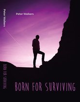 Born for surviving