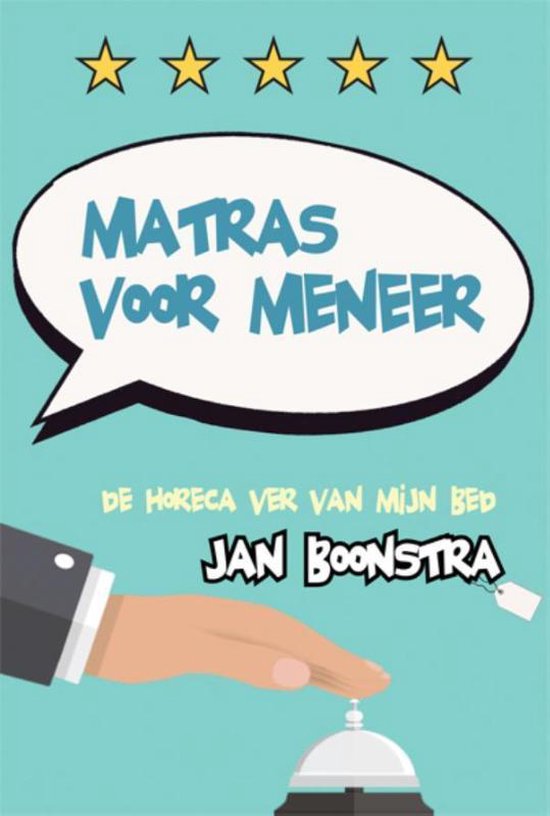 Boekcover met tekst 'Matras voor meneer', vijf sterren en een hand die op een bel drukt.