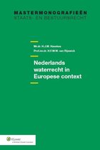 Mastermonografieën staats- en bestuursrecht  -   Nederlands waterrecht in Europese context Nederland