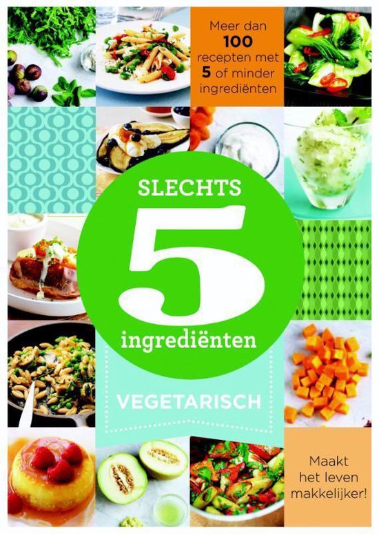 Slechts 5 ingrediënten  -   Vegetarisch