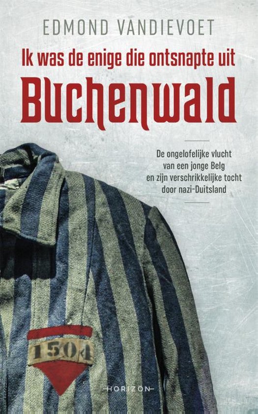 Ik was de enige die ontsnapte uit Buchenwald - cover