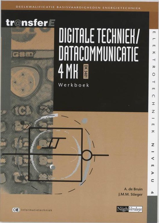 Cover van het boek 'Digitale techniek / datacommunicatie / 4MK-DK3401 / deel Werkboek / druk 1' van J.M.M. Stieger en André Bruin